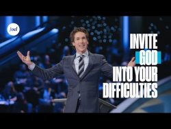 Invite God Into Your Difficulties | Joel Osteen – YouTube